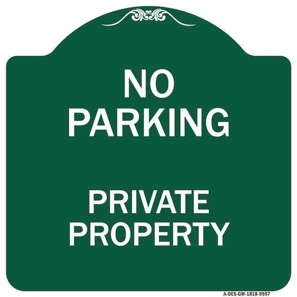 Signmission No Parking Private Property Heavy-Gauge Aluminum Architectural Sign, 18" x 18", GW-1818-9957 A-DES-GW-1818-9957 - main